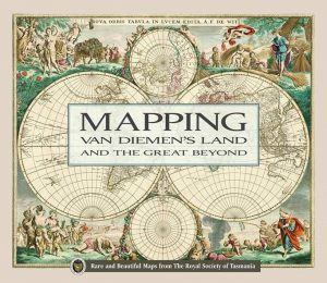 Mapping Van Diemen's Land and the Great Beyond